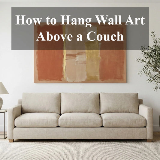 How to Hang Wall Art Above a Couch: The Complete Guide to Size, Height, and Layout