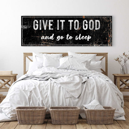 Give It To God And Go To Sleep Rustic Sign
